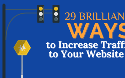 29 Brilliant Ways to Increase Your Website Traffic