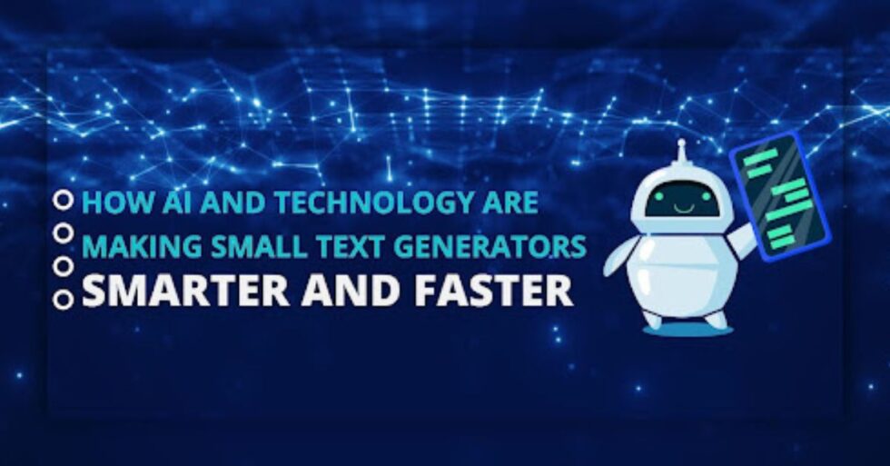 How AI and Technology are Making Small Text Generators Smarter and ...